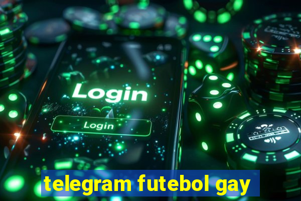 telegram futebol gay